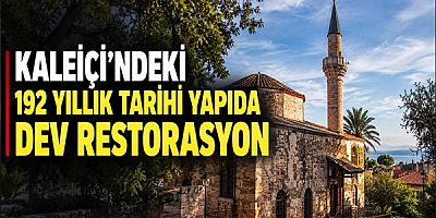 Kaleiçi’ndeki 192 Yıllık Tarihi Yapıda Dev Restorasyon