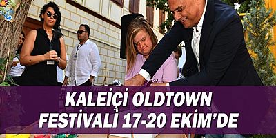 Kaleiçi Oldtown Festivali 17-20 Ekim’de