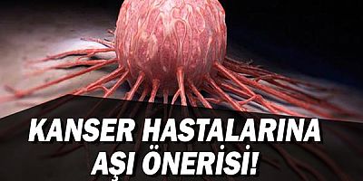 Kanser hastalarına Covid-19 aşısı önerisi