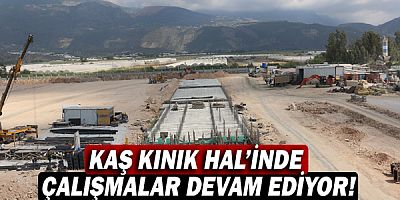 Kaş Kınık Hal’inde çalışmalar aralıksız devam ediyor!