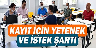 Kayıt için yetenek ve istek şart!