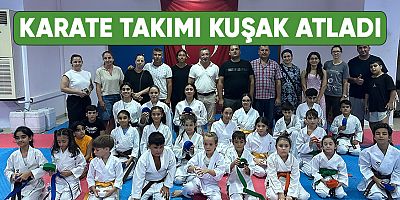 Kemer Belediyesi Karate Takımı kuşak atladı