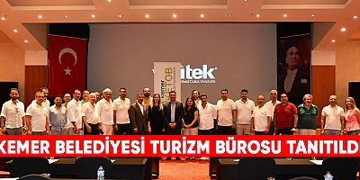 Kemer Belediyesi Turizm Bürosu tanıtıldı
