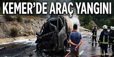 Kemer’de araç yangını!