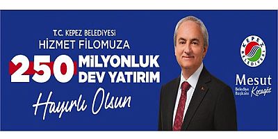 KEPEZ BELEDİYE BŞK.KEPEZ E 25 MİLYONLUK YATIRIM - KAMUSAL DUYURU