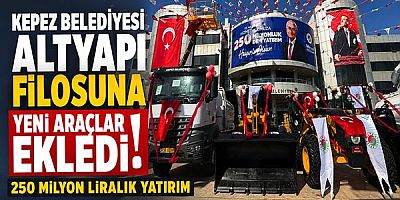 Kepez Belediyesi Altyapı Filosuna Yeni Araçlar Eklendi