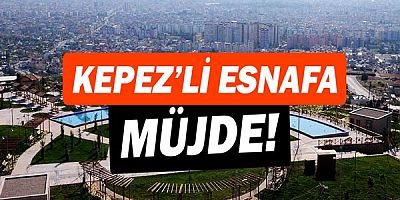 Kepez Belediyesi'nden esnafa kira müjdesi!