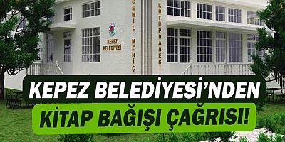 Kepez Belediyesi'nden kitap bağışı çağrısı!