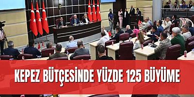 Kepez Bütçesinde Yüzde 125 Büyüme