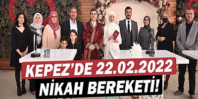 Kepez’de 22.02.2022 nikah bereketi!