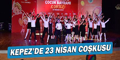 Kepez'de 23 Nisan coşkusu!
