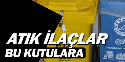 Kepez’de atık ilaçlar toplanıp bertaraf edilecek...