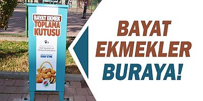 Kepez’de bayat ekmekler, ‘Ekmek Toplama Kutuları’na