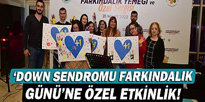 Kepez’de ‘Down Sendromu Farkındalık Günü’ne özel etkinlik!