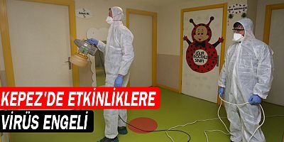 Kepez’de etkinliklere virüs engeli