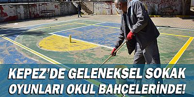 Kepez’de geleneksel sokak oyunları okul bahçelerinde!