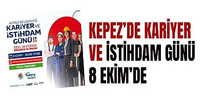 Kepez’de Kariyer ve İstihdam Günü 8 Ekim’de