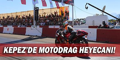 Kepez’de motodrag heyecanı!