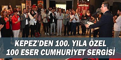 Kepez’den 100. Yıla Özel 100 Eser Cumhuriyet Sergisi