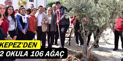 Kepez’den 2 okula 106 ağaç  