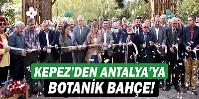 Kepez’den Antalya’ya botanik bahçe!