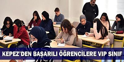 Kepez’den başarılı öğrencilere VIP sınıf