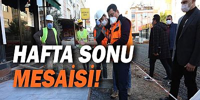 Kepez’den hafta sonu mesaisi
