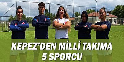 Kepez’den milli takıma 5 sporcu
