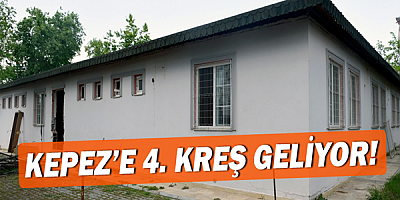 Kepez’e 4. Kreş!