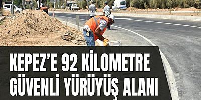 Kepez’e 92 kilometre güvenli yürüyüş alanı