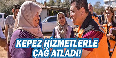 Kepez hizmetlerle çağ atladı!