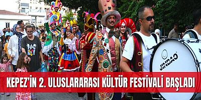 Kepez’in 2. Uluslararası Kültür Festivali başladı