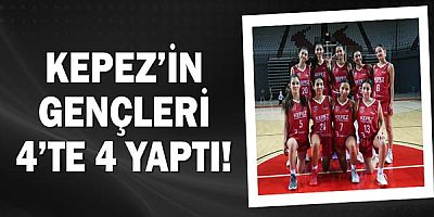 Kepez’in gençleri 4’te 4 yaptı!
