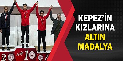 Kepez’in kızlarına altın madalya