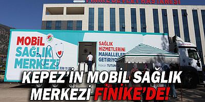 Kepez’in Mobil Sağlık Merkezi Finike’de!