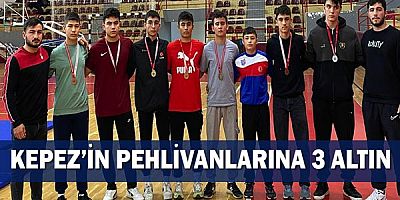 Kepez’in pehlivanlarına 3 altın!