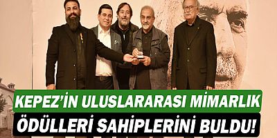 Kepez’in uluslararası mimarlık ödülleri sahiplerini buldu!