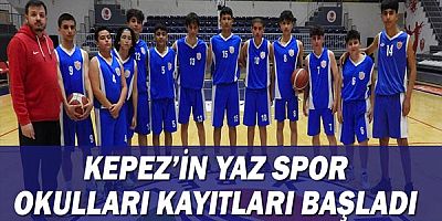 Kepez’in Yaz Spor Okulları kayıtları başladı