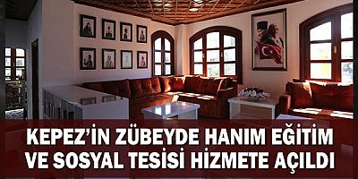 Kepez’in Zübeyde Hanım Eğitim ve Sosyal Tesisi hizmete açıldı