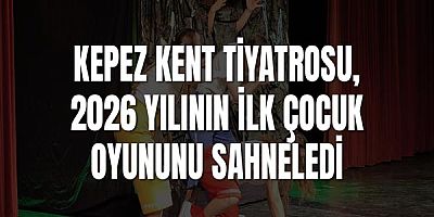 Kepez Kent Tiyatrosu, 2026 yılının ilk çocuk oyununu sahneledi