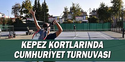Kepez kortlarında Cumhuriyet turnuvası!
