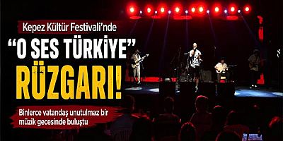 Kepez Kültür Festivali’nde “O Ses Türkiye” rüzgarı