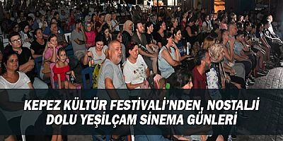 Kepez Kültür Festivali’nden, nostalji dolu Yeşilçam Sinema Günleri