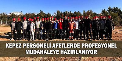 Kepez personeli afetlerde profesyonel müdahaleye hazırlanıyor