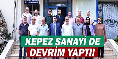 Kepez sanayi de devrim yaptı!