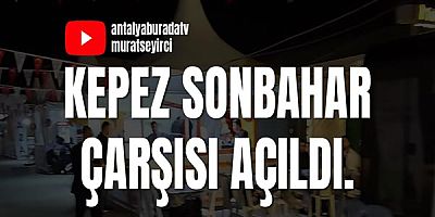 Kepez Sonbahar Çarşısı Açıldı.