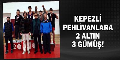 Kepezli pehlivanlara 2 altın 3 gümüş!
