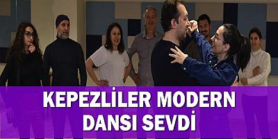 Kepezliler modern dansı sevdi