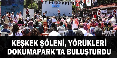 Keşkek Şöleni, Yörükleri Dokumapark’ta buluşturdu