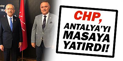 Kılıçdaroğlu ve Bayar bir arada, Antalya masada!